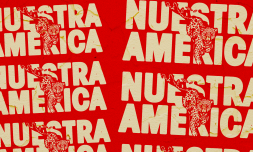 Reviewing Nuestra America and Latin America’s fight for sovereignty