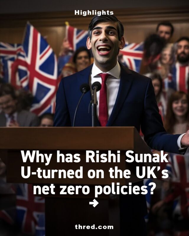 Ahead of the UK’s next general election, Prime Minister Rishi Sunak has announced a radical U-turn on his government’s green policies – which many argue barely existed in the first place.

To find out more, check out the full articles at thred.com

#RishiSunak #UKPolitics #ClimatePolicy #EnvironmentalImpact #GreenFuture #ClimateCrisis #FossilFuelDebate #NetZeroTargets #EnergyEfficiency #PoliticalDecisions