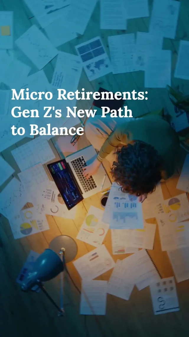 Ever thought about a micro retirement? Gen Z is trading burnout for life experiences & breaking the 9-to-5 mold. What's your take?